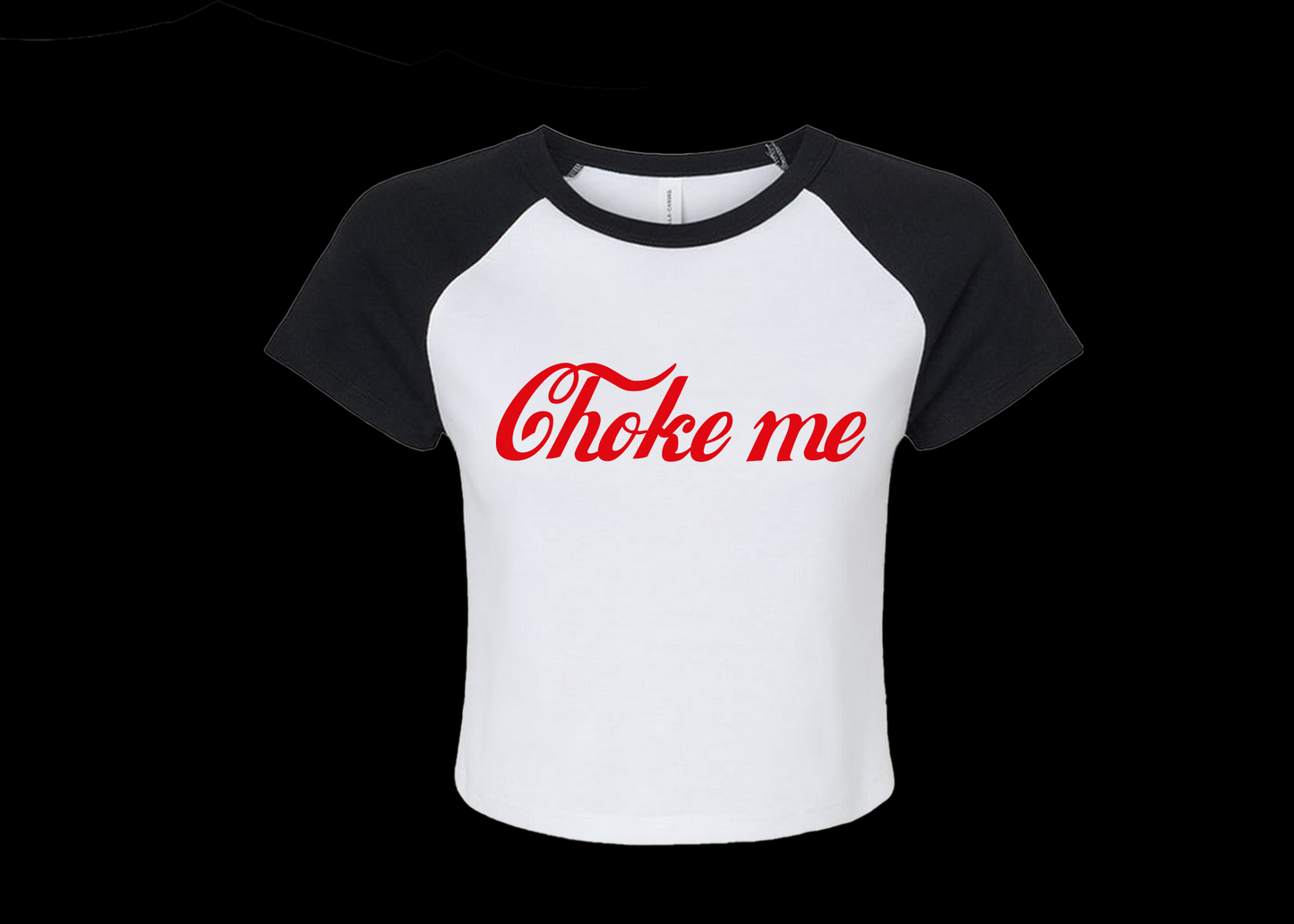 Choke Me - Cropped Tee